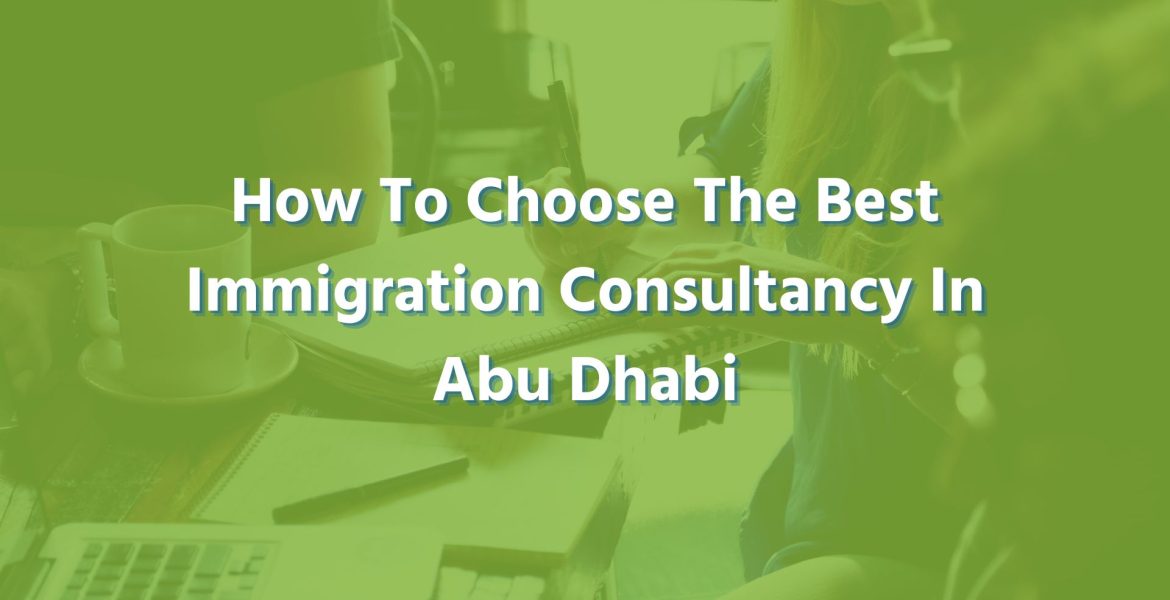 Best Immigration Consultancy In Abu Dhabi